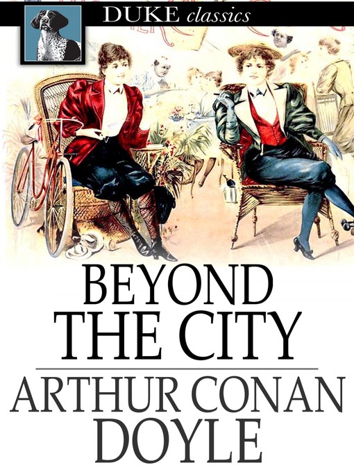 Title details for Beyond the City by Sir Arthur Conan Doyle - Available